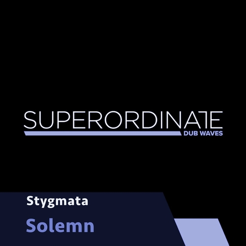 Stygmata - Solemn [SUPDUB450]